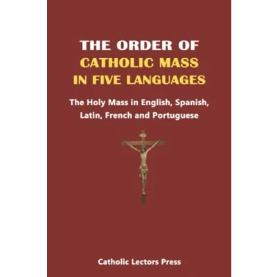 Abbildung von The ORDER OF CATHOLIC Mass in FIVE LANGUAGES: Holy English, Spanish, Latin, French and Portuguese