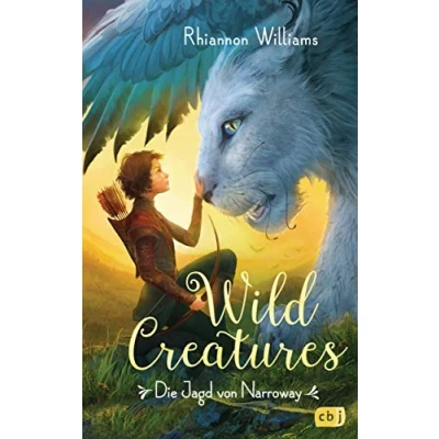 Abbildung von Wild Creatures Die Jagd von Narroway (Die Reihe, Band 1)