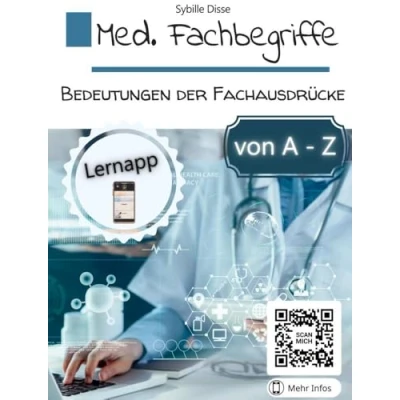 Abbildung von Lernhilfen: Medizinische Fachbegriffe: Bedeutungen der Fachausdrücke von A Z