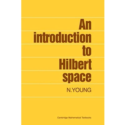 Abbildung von An Introduction to Hilbert Space (Cambridge Mathematical Textbooks)