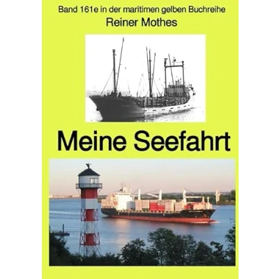 Abbildung von maritime gelbe Reihe bei Jürgen Ruszkowski / Meine Seefahrt Band 161e in der maritimen gelben Buchreihe Ruszkowski: