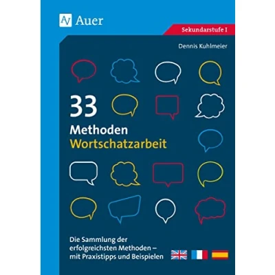 Abbildung von 33 Methoden Wortschatzarbeit: Die Sammlung der erfolgreichsten mit Praxistipps und Beispielen (5. bis 10. Klasse)