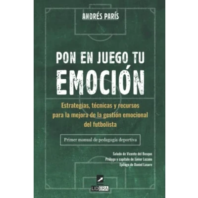 Abbildung von Pon en juego tu emoción: Estrategias, técnicas y recursos para la mejora de gestión emocional del futbolista. Primer manual pedagogía deportiva