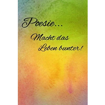 Abbildung von Poesie... Macht das Leben bunter!: Poesiealbum für Erwachsene Geburtstagsgeschenk Frauen Erinnerungsalbum Beste Freundin Geschenk