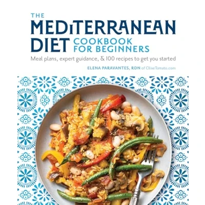 Abbildung von The Mediterranean Diet Cookbook for Beginners: Meal Plans, Expert Guidance, and 100 Recipes to Get You Started