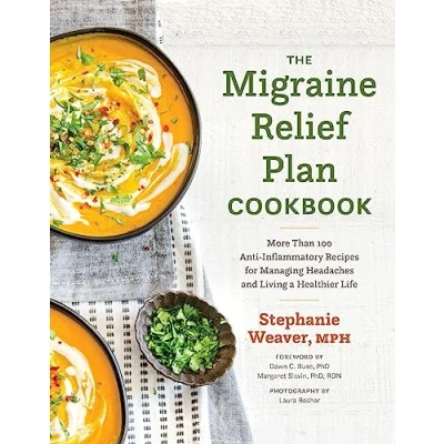 Abbildung von The Migraine Relief Plan Cookbook: More Than 100 Anti Inflammatory Recipes for Managing Headaches and Living a Healthier Life