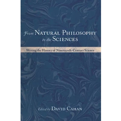 Abbildung von From Natural Philosophy to the Sciences: Writing History of Nineteenth Century Science