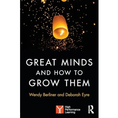 Abbildung von Great Minds and How to Grow Them: High Performance Learning