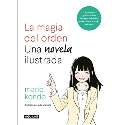 Abbildung von la magia del orden. novela: Una novela gráfica sobre orden en vida, el trabajo y amor / The Life Changing Manga of Tidying Up (Inspiración creatividad)