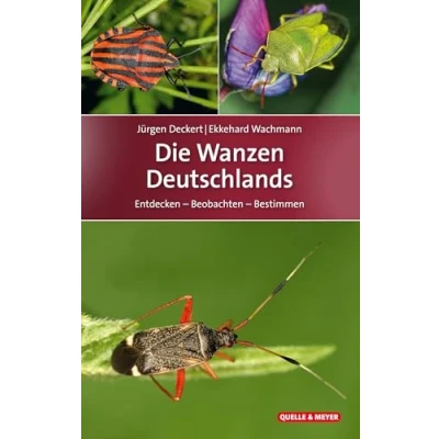 Abbildung von Die Wanzen Deutschlands: Entdecken Beobachten Bestimmen (Quelle &amp; Meyer Bestimmungsbücher)