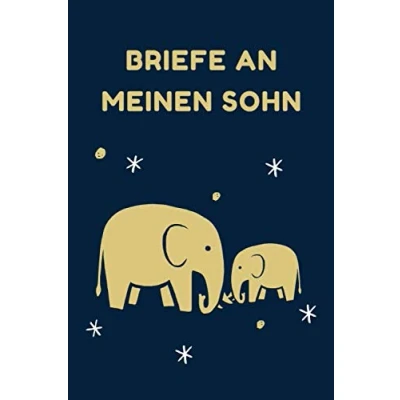 Abbildung von Briefe an meinen Sohn: Liniertes Tagebuch für Mütter und Väter als Geschenk Andenken den Sohn Blanko Notizbuch zum Eintragen von Erinnerungen Meilensteinen des Kindes