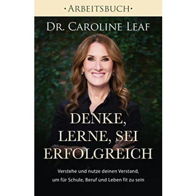 Abbildung von Denke, lerne, sei erfolgreich Arbeitsbuch: Verstehe und nutze deinen Verstand, um für Schule, Beruf Leben fit zu sein