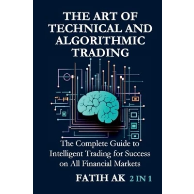 Abbildung von The Art of Technical and Algorithmic Trading: Complete Guide to Intelligent Trading for Success on All Financial Markets