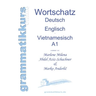 Abbildung von Wörterbuch Deutsch Englisch Vietnamesisch A1: Lernwortschatz für die Integrations Deutschkurs TeilnehmerInnen aus Vietnam Niveau A1