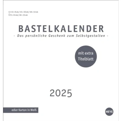 Abbildung von Premium Bastelkalender weiß mittel 2025: Kalender zum Selbstgestalten: Zeigen Sie die liebsten Fotos und Erinnerungen. Wandkalender 2025. ... extra Titelblatt (Foto /Bastelkalender Heye)
