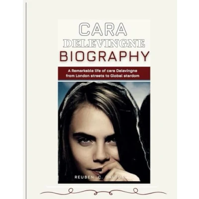 Abbildung von cara Delevingne BIOGRAPHY: The Remarkable life of From London streets to Global Stardom