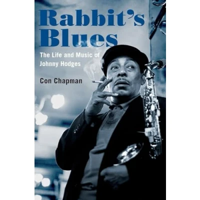 Abbildung von Rabbit&#039;s Blues: The Life and Music of Johnny Hodges