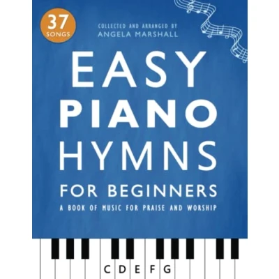 Abbildung von Easy Piano Hymns: A Book of Music for Praise and Worship (Easy Songs Beginners)