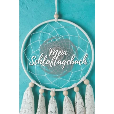 Abbildung von Mein Schlaftagebuch I Dream Catcher Edition: Schlaf Buch zum Eintragen Notizbuch für Deinen täglichen Schlafbericht DIN A5 Größe 108 Seiten 53 Wochen Schlaftracking &amp; Schlafanalyse