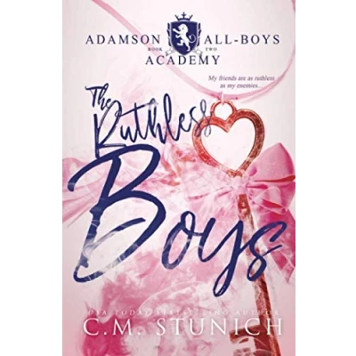 Abbildung von The Ruthless Boys: A High School Bully Romance (Adamson All Boys Academy, Band 2)