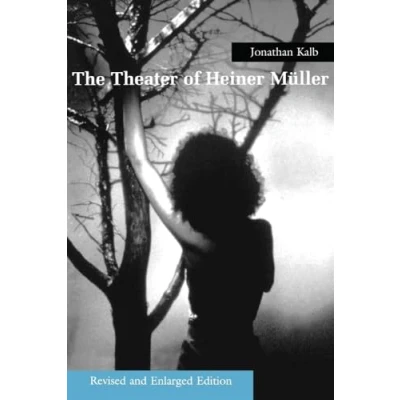 Abbildung von The Theater of Heiner Müller: Revised and Enlarged Edition