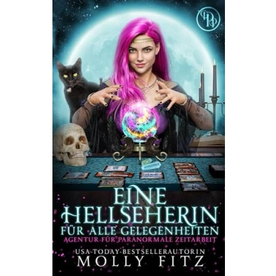 Abbildung von Eine Hellseherin Für Alle Gelegenheiten (Agentur Paranormale Zeitarbeit, Band 2)