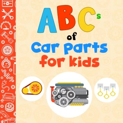Abbildung von ABCs Car Parts Alphabet Book for Kids: Auto From A to Z with Facts Future Mechanics and Drivers Boys Girls