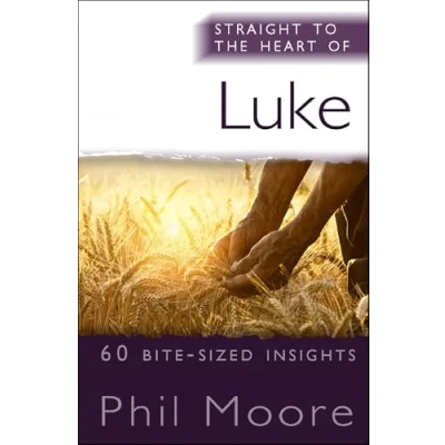 Abbildung von Straight to the Heart of Luke: 60 Bite sized Insights