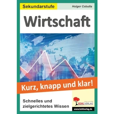 Abbildung von Wirtschaft Grundwissen kurz, knapp &amp; klar: Schnelles und zielgerichtetes Wissen