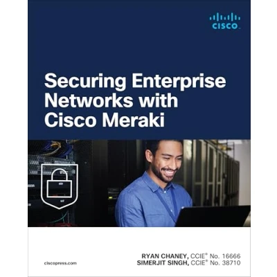 Abbildung von Securing Enterprise Networks With Cisco Meraki (Networking Technology: Security)