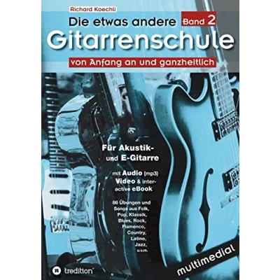 Abbildung von Die etwas andere Gitarrenschule (Band 2): von Anfang an und ganzheitlich
