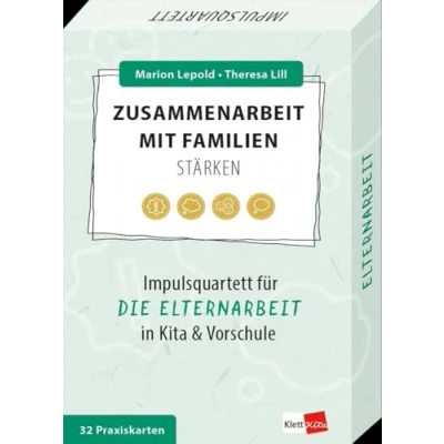 Abbildung von Zusammenarbeit mit Familien stärken Impulsquartett für die Elternarbeit in Kita &amp; Vorschule (Impulsquartette)