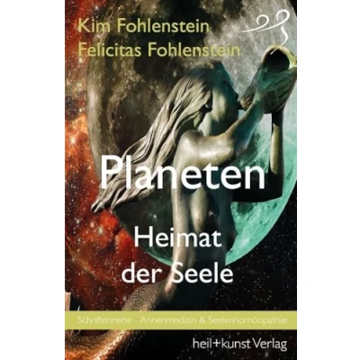 Abbildung von Planeten Heimat der Seele: Schriftenreihe Ahnenmedizin und Seelenhomöopathie