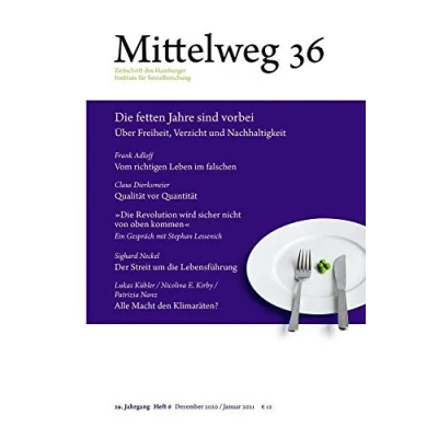 Abbildung von Die fetten Jahre sind vorbei. Über Freiheit, Verzicht und Nachhaltigkeit: Mittelweg 36, Heft 6 Dezember 2020/Januar 2021