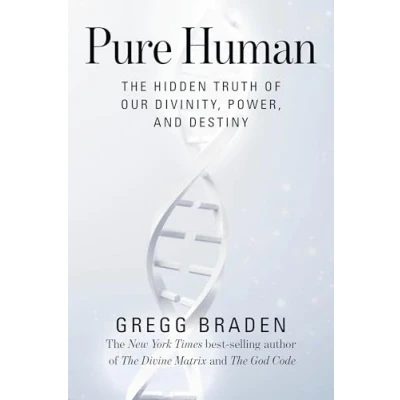Abbildung von Pure Human: The Hidden Truth of Our Divinity, Power, and Destiny