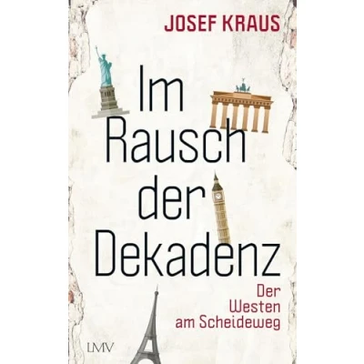 Abbildung von Im Rausch Der Dekadenz: Westen am Scheideweg