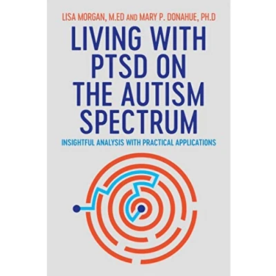 Abbildung von Living With PTSD on the Autism Spectrum: Insightful Analysis Practical Applications