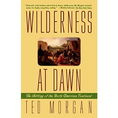 Abbildung von Wilderness at Dawn: the Settling of North American Continent