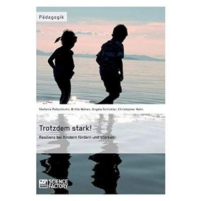 Abbildung von Trotzdem stark! Resilienz bei Kindern fördern und stärken