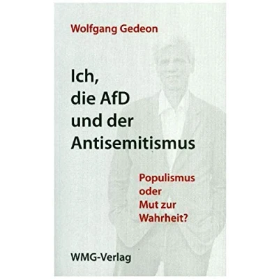Abbildung von Ich, die AfD und der Antisemitismus: Populismus oder Mut zur Wahrheit