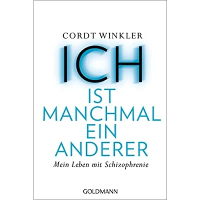 Abbildung von ICH ist manchmal ein anderer: Mein Leben mit Schizophrenie