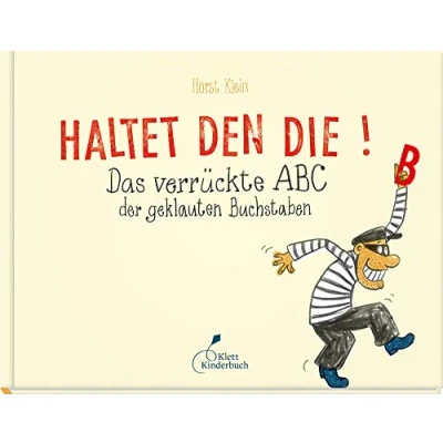Abbildung von Haltet den Die!: Das verrückte ABC der geklauten Buchstaben