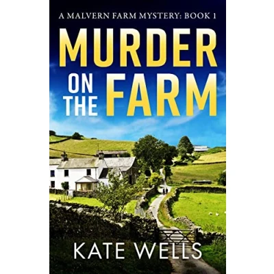 Abbildung von Murder on The Farm: start of a gripping, unputdownable cozy mystery series from Kate Wells (The Malvern Mysteries, 1)