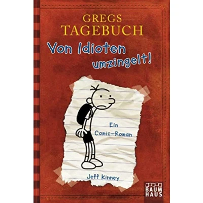 Abbildung von Gregs Tagebuch Von Idioten umzingelt!: Ein Comic Roman. Ausgezeichnet mit dem Blue Peter Book Award 2012; Best Children&#039;s of the Last 10 Years