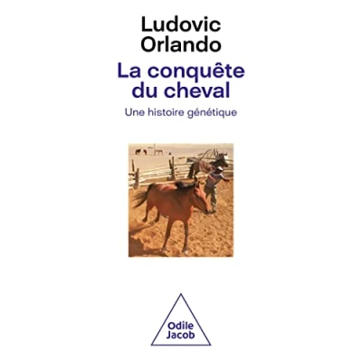 Abbildung von La conquête du cheval: Une histoire génétique