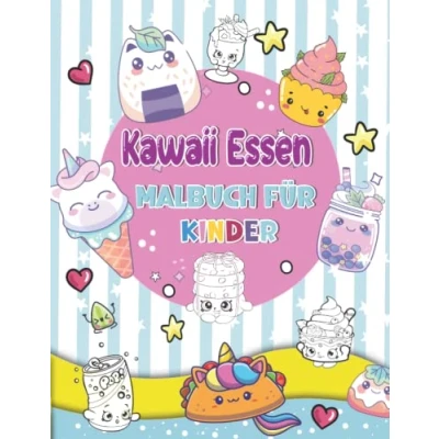 Abbildung von Kawaii Essen Malbuch für Kinder: 40 entzückende Malvorlagen Kinder Kleinkind Teenager Jungen &amp; Mädchen, und Trinken ... Cupcake, Donut, Süßigkeiten, Pizza Früchte)