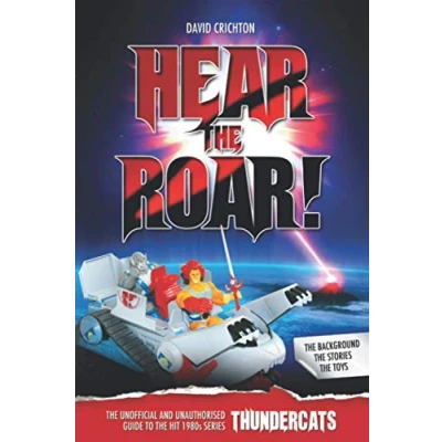 Abbildung von Hear The Roar! Unofficial and Unauthorised Guide to ThunderCats