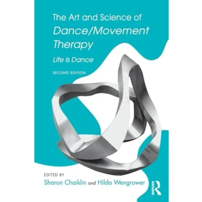 Abbildung von The Art and Science of Dance/Movement Therapy: Life is Dance