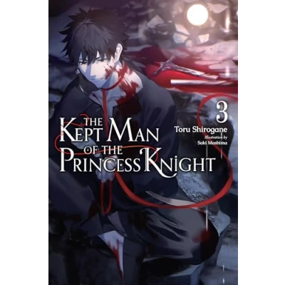 Abbildung von the Kept MAN OF PRINCESS Knight, Vol. 3: Volume 3 (KEPT KNIGHT LIGHT NOVEL SC)