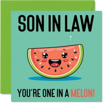 Abbildung von Geburtstagskarten für Schwiegersohn One In A Melon Lustige Geburtstagskarte von Mama, Schwiegervater, Sohn, Geburtstagsgeschenke, 145 mm x mm, Witz Grußkarten Männer und